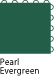 Pearl Evergreen